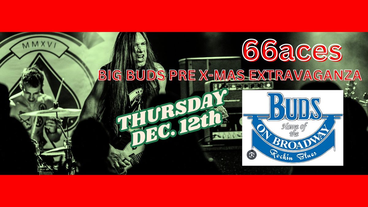 66aces Big Buds Pre-Christmas Banger