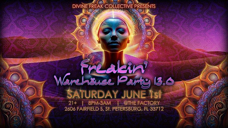 Freakin' Warehouse Party 13.0 (feat. Andre Silva) @ The Factory, St Pete