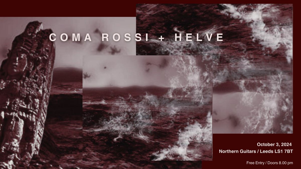 Coma Rossi and Helve - Live in Leeds