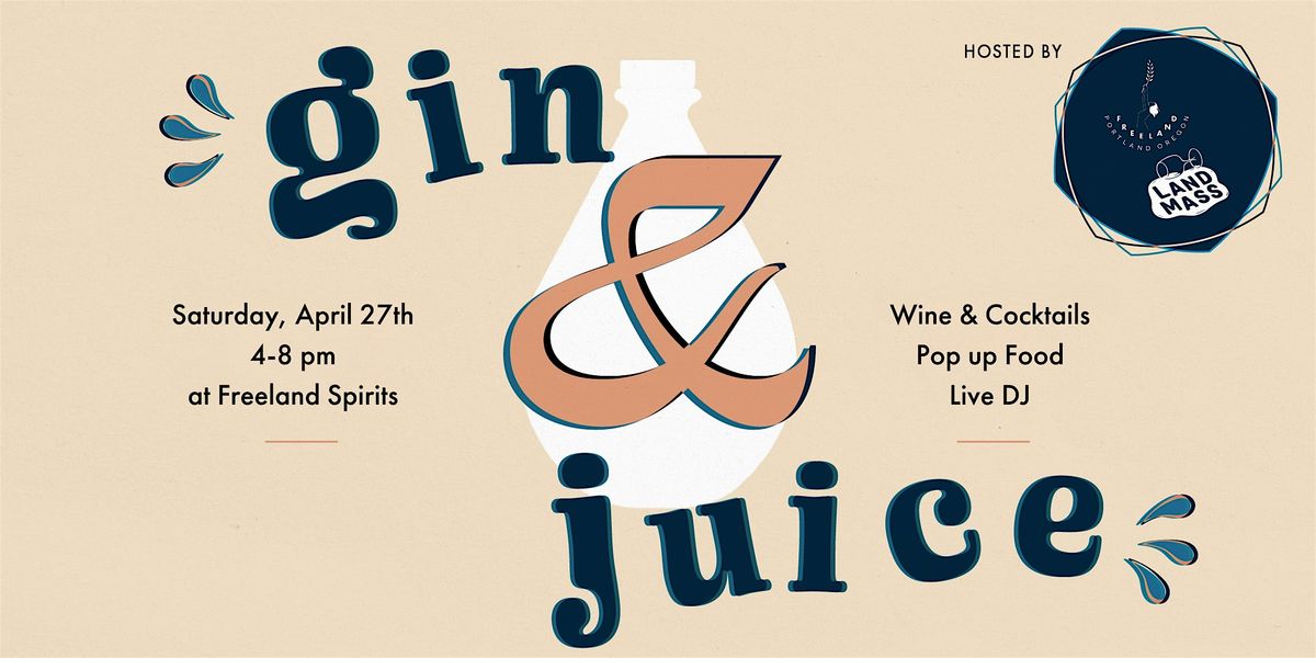 Gin & Juice Celebration!