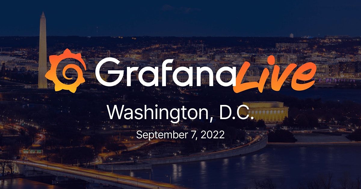 GrafanaLive: Washington, D.C.