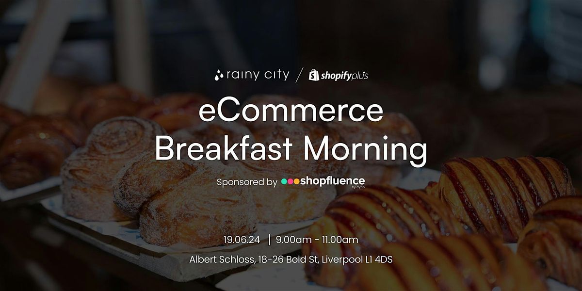 eCommerce Brand Breakfast Liverpool