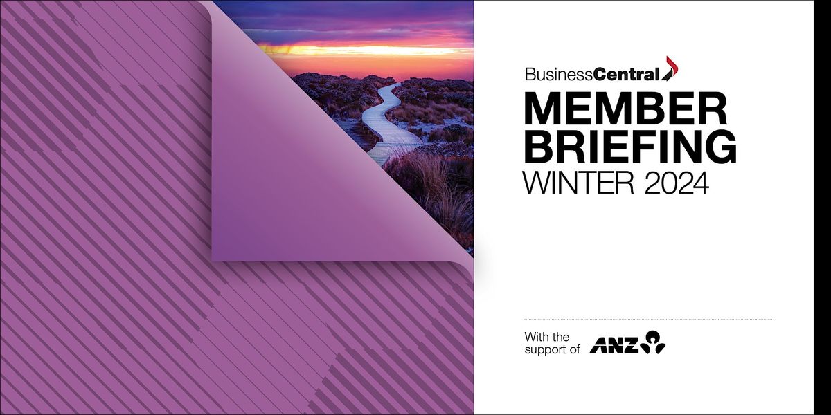 Member Briefing Winter 2024 - Wellington