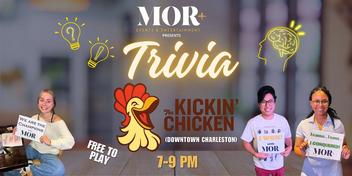 MOR Trivia Night @ Kickin Chicken  - Romney