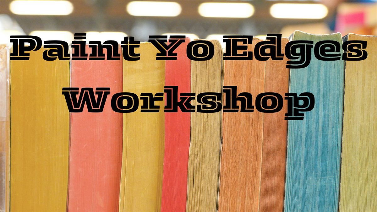Paint Yo Book Edges Workshop