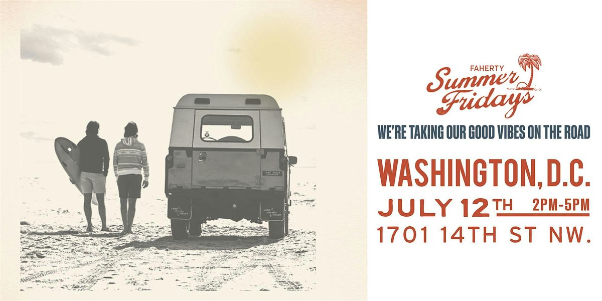 Faherty Summer Fridays in D.C.