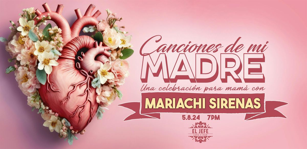 CANCIONES DE MI MADRE: Celebraci\u00f3n para mam\u00e1 con Mariachi Sirenas