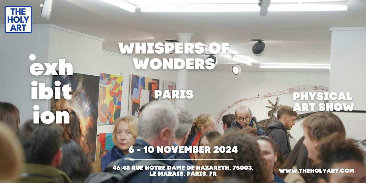 WHISPERS OF WONDERS Art Exhibition in Paris