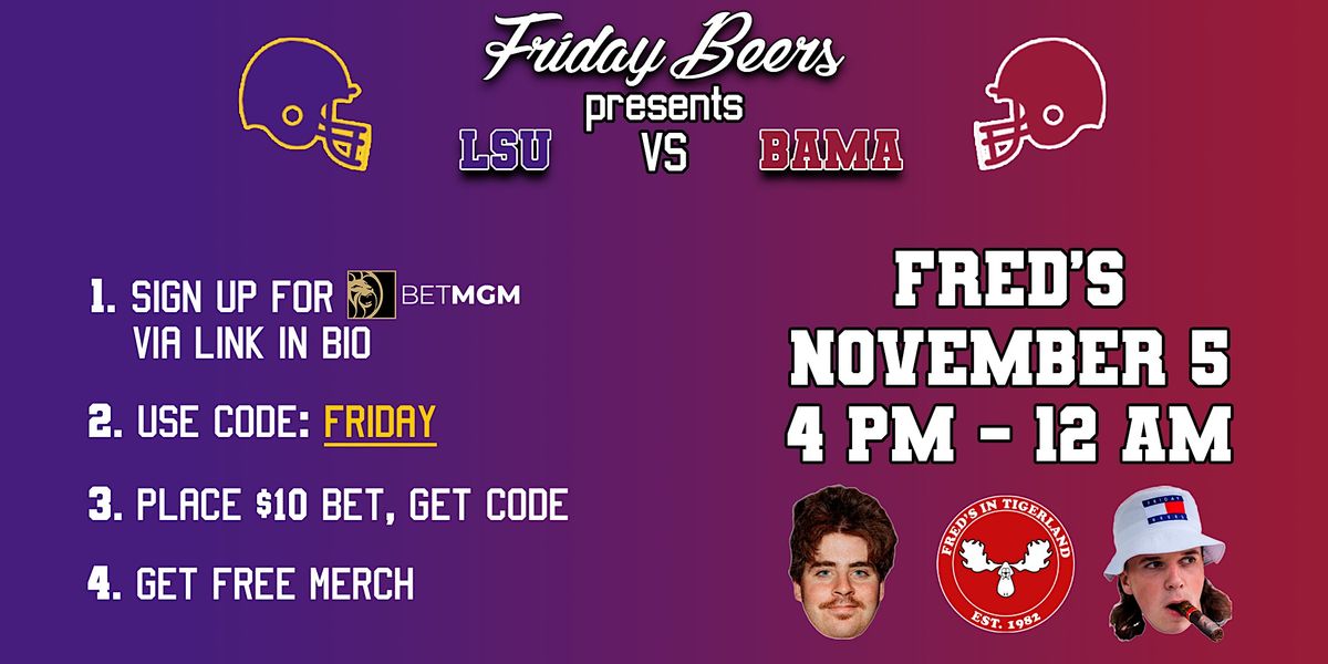 LSU vs Alabama Football Watch Party at Freds with Friday Beers