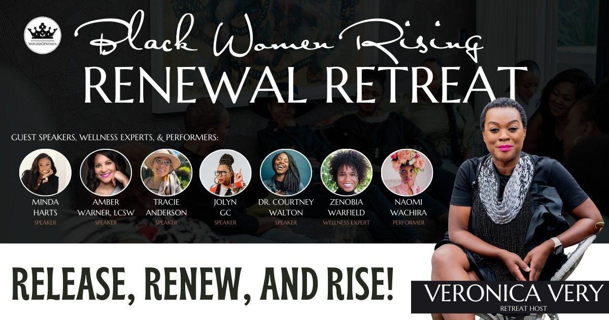 Black Women Rising Renewal Retreat