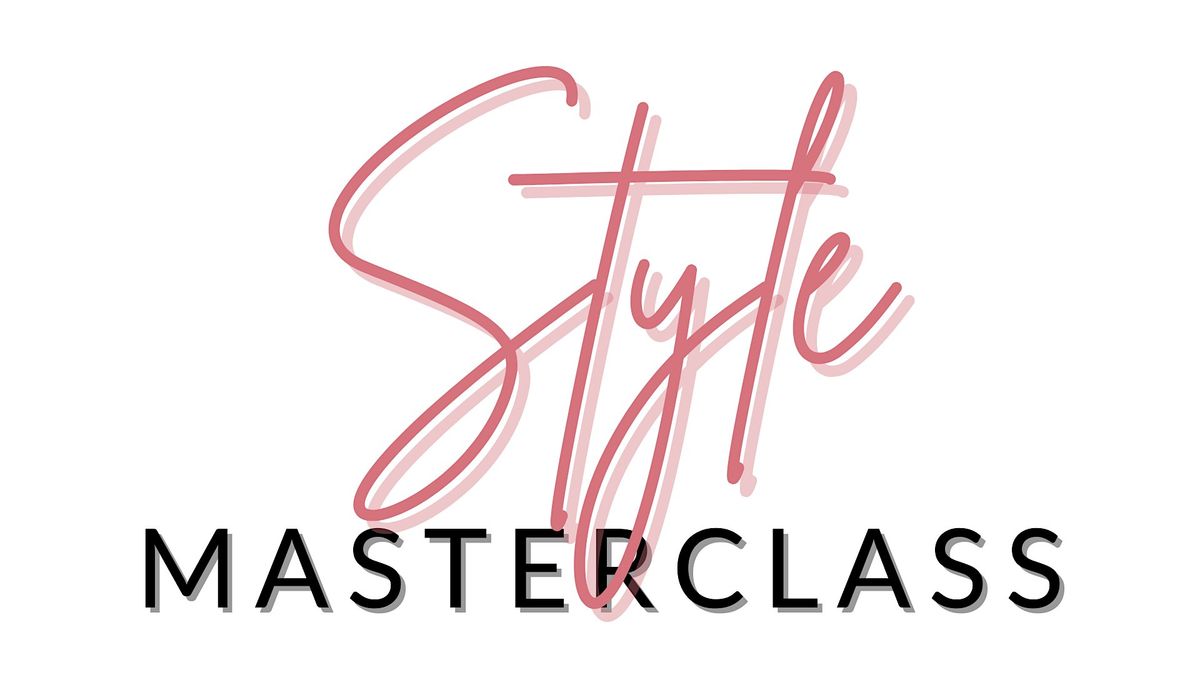 STYLE MASTERCLASS