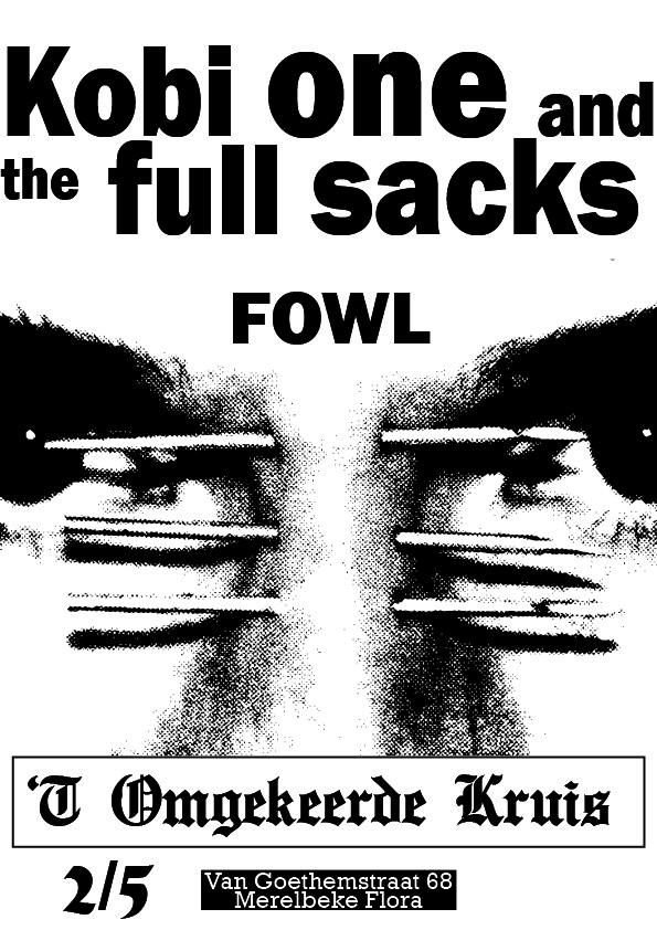 KOBI ONE & the FULL SACKS x FOWL @'T Omgekeerde Kruis