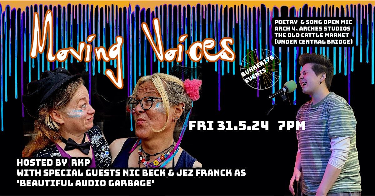 Moving Voices open mic \/ Arch 4, Arches Studios \/ Fri 31.5.24