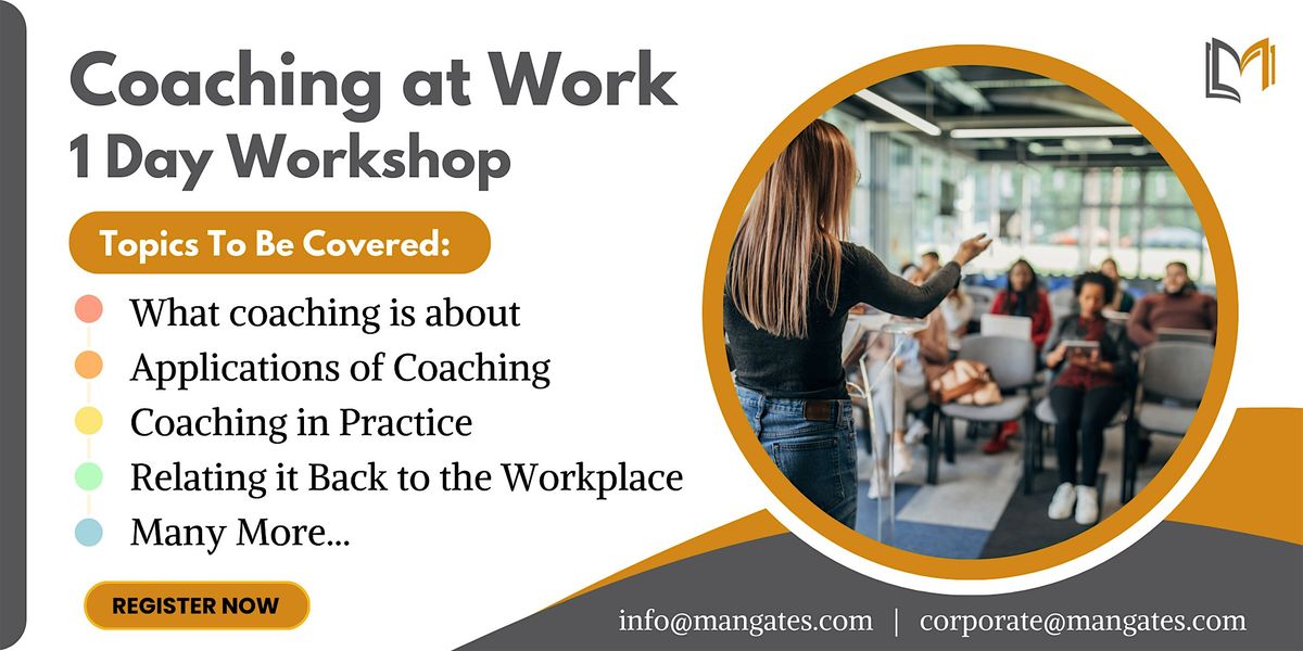 Coaching at Work 1 Day Workshop in Elk Grove, CA on June 20th, 2024