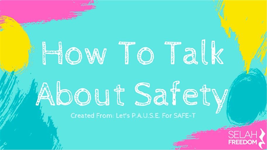 How to Talk About Safety - For Adults