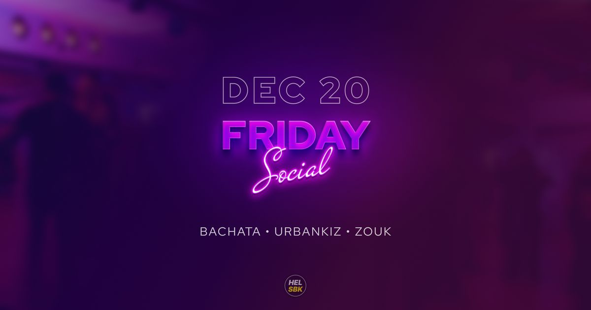 Friday Social \u2014 Bachata \u2022 Urbankiz \u2022 Zouk