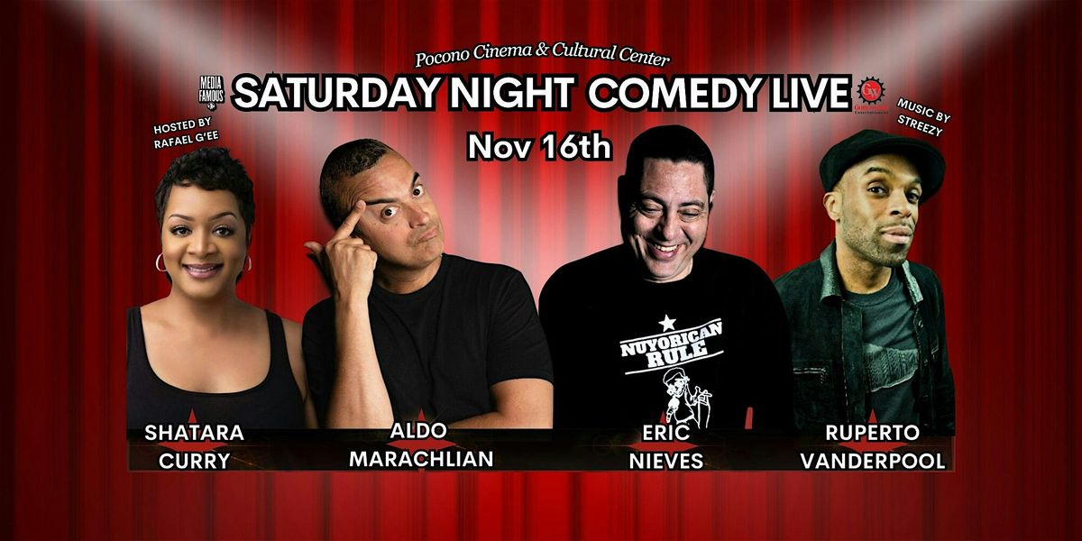 SATURDAY NIGHT COMEDY LIVE - ALDO, RUPERTO, ERIC  & SHATARA