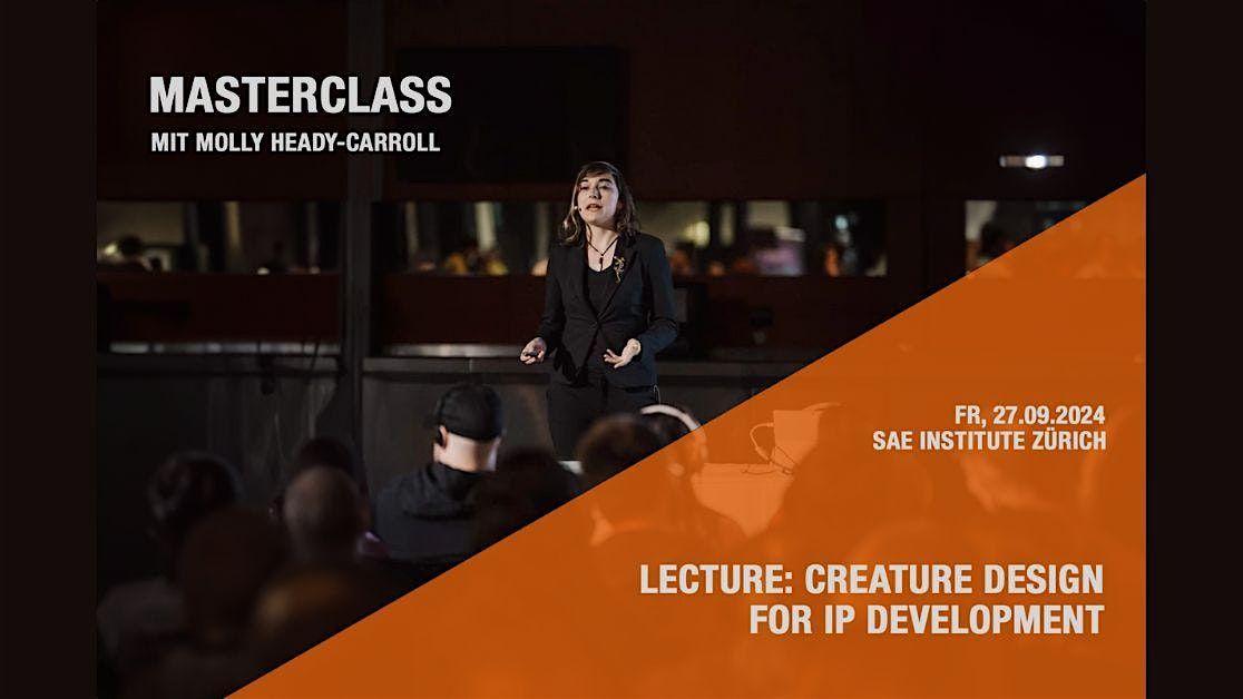 Creature Design for IP Development - Masterclass mit Molly Heady-Carroll