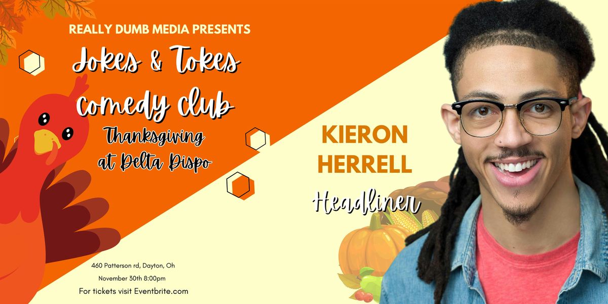 Jokes & Tokes Thanksgiving with Headliner Kieron Herrell