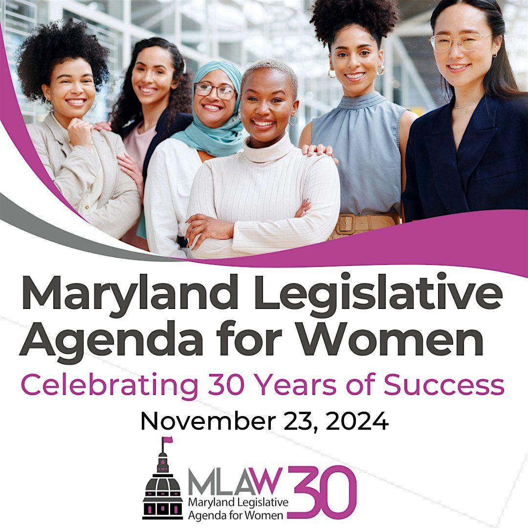 Maryland Legislative Agenda for Women: Celebrating 30 Years of Success