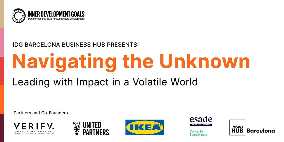 Navigating the Unknown - Leading with Impact in a Volatile World