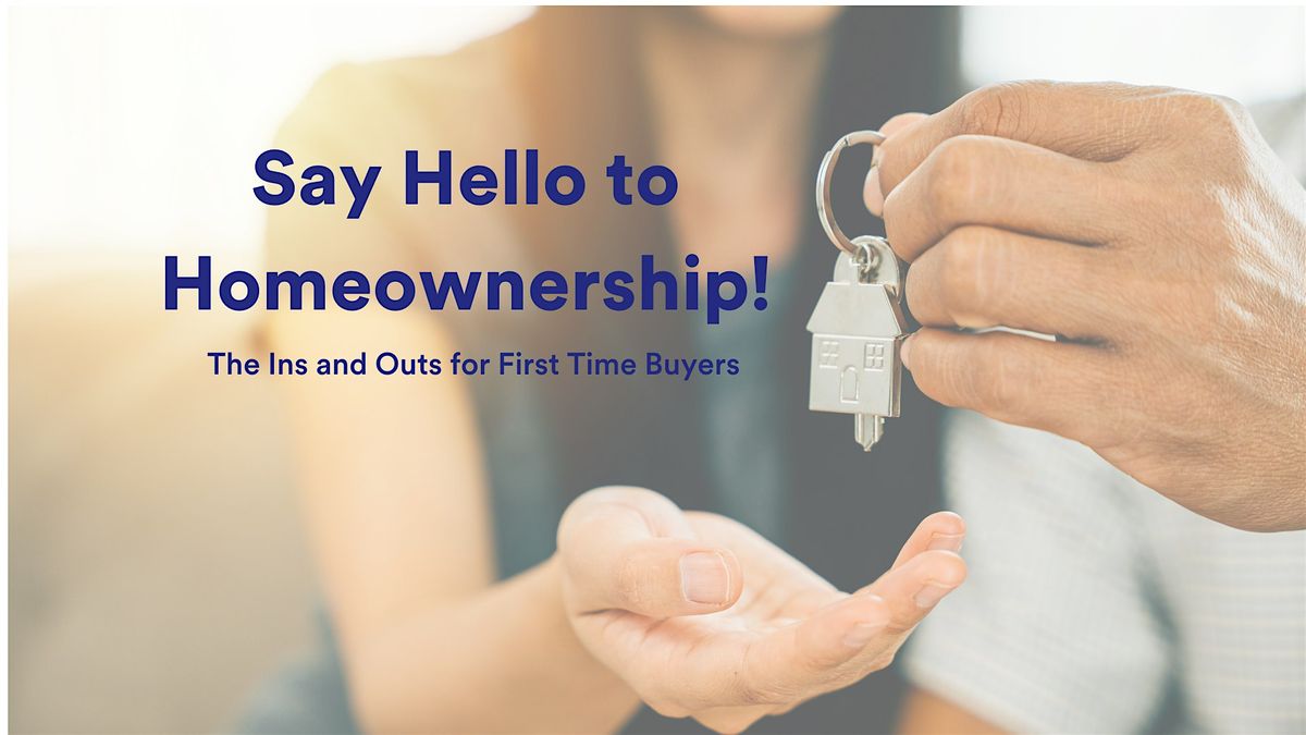 Say Hello to Homeownership