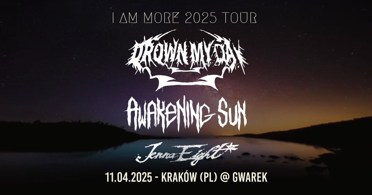 Drown My Day + Awakening Sun + Jenna Eight | 11.04.2025 | Krak\u00f3w @ Gwarek