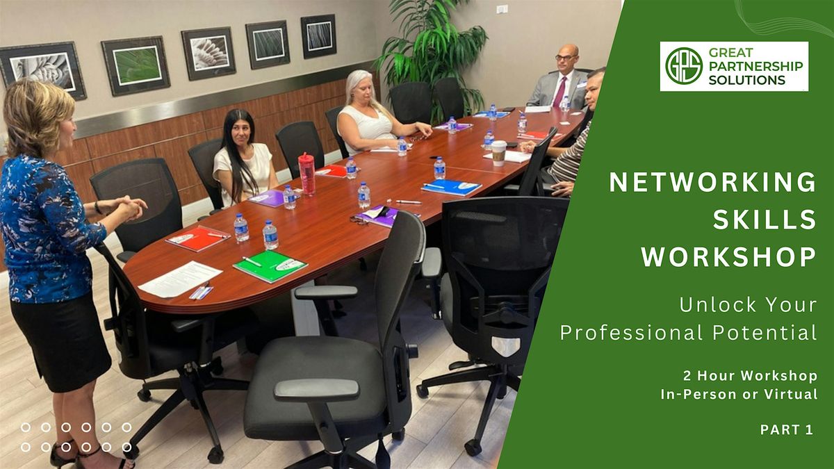 NETWORKING SKILLS WORKSHOP: Unlock Your Professional Potential!