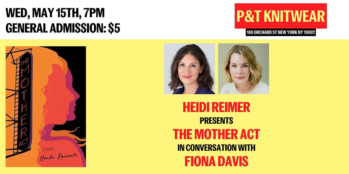 Heidi Reimer presents The Mother Act, feat. Fiona Davis