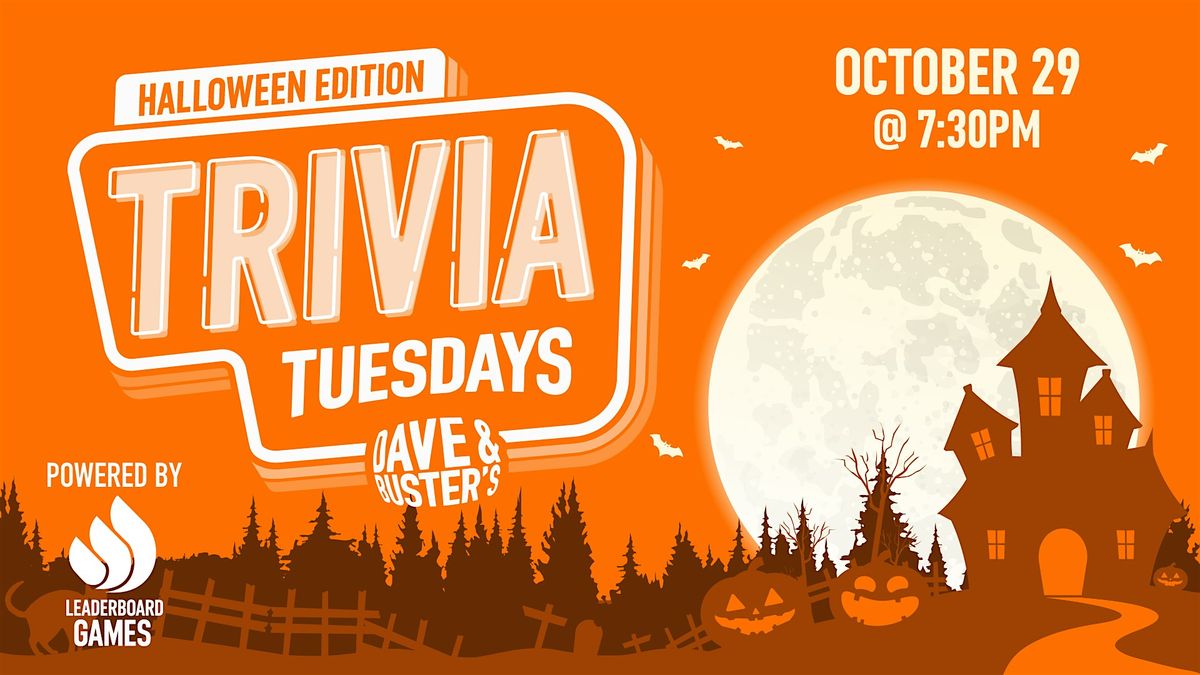 HALLOWEEN Theme Trivia | Dave & Buster's - Miami FL - TUE 10\/29 @ 730p