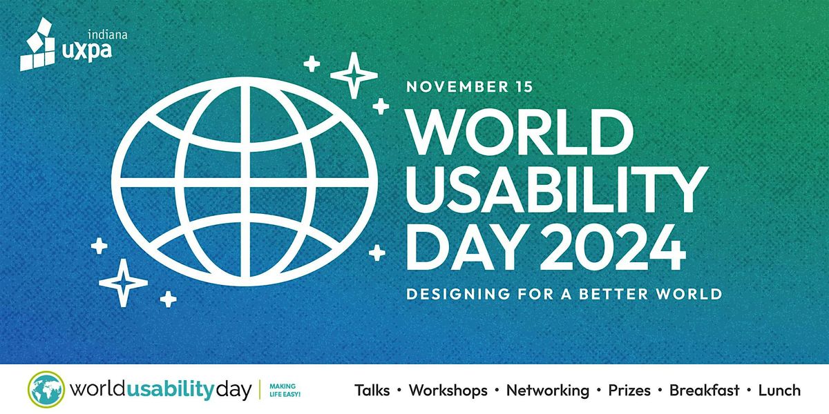 World Usability Day 2024 - Designing for a Better World on Nov 15, 2024