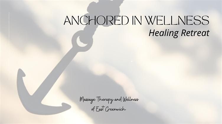 Anchored In Wellness Retreat