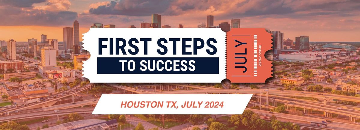 First Steps to Success - JULY 2024