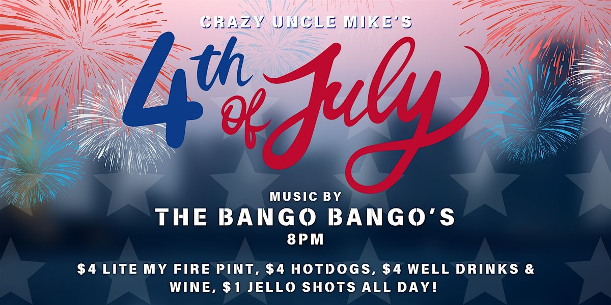 4th of July with The Bango Bango's