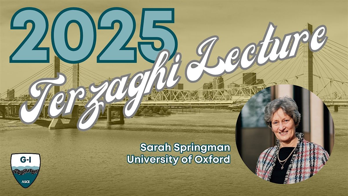 Geotechnical Frontiers 2025: Karl Terzaghi Lecture: Sarah Springman