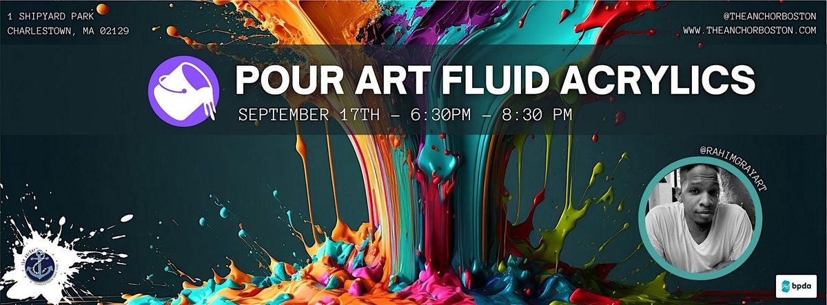 Pour Art\/Fluid Acrylics Pop-Up @ The Anchor