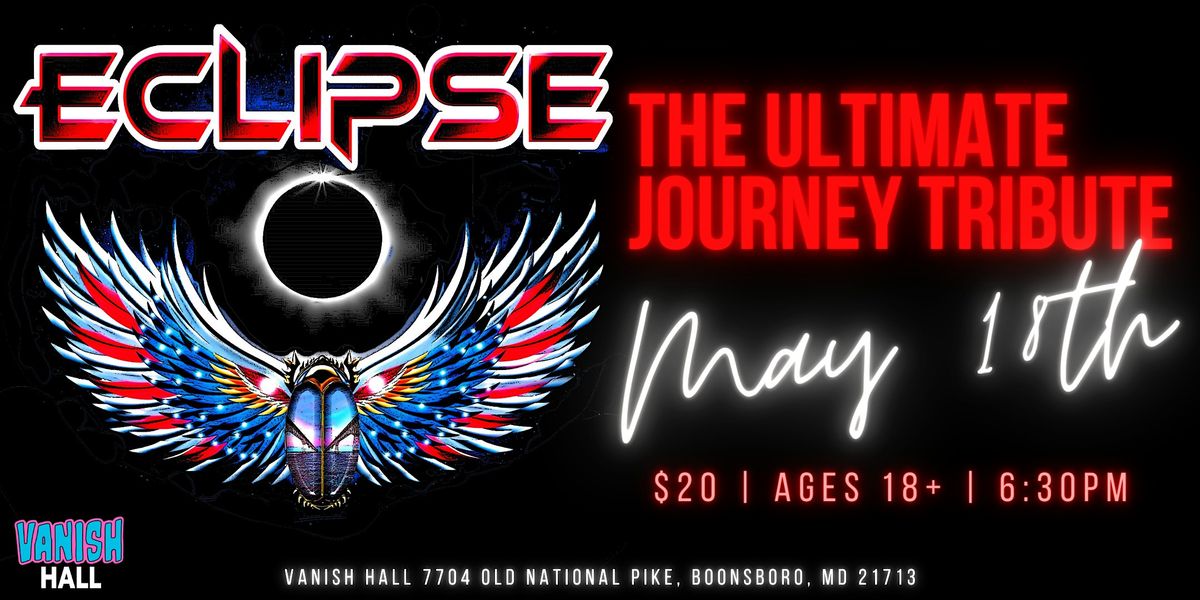 Vanish Hall Presents: Eclipse - The Ultimate Journey Cover Band