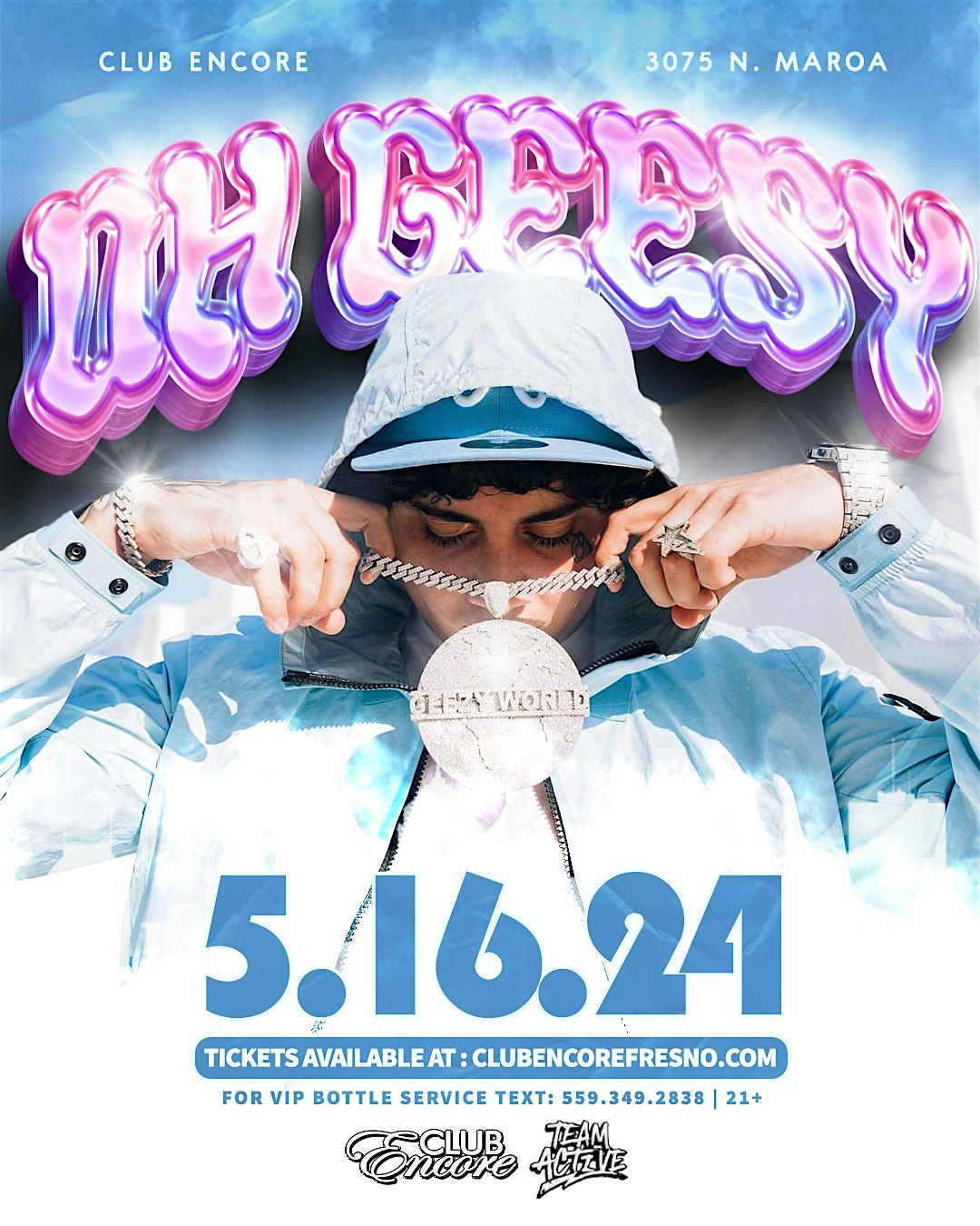 CLUB ENCORE & TEAM ACTIVE PRESENTS: OHGEESY LIVE IN FRESNO - 21&OVER