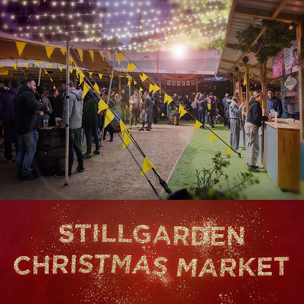 Stillgarden D8 Xmas Market- General admission- Morning ticket 11\/Dec