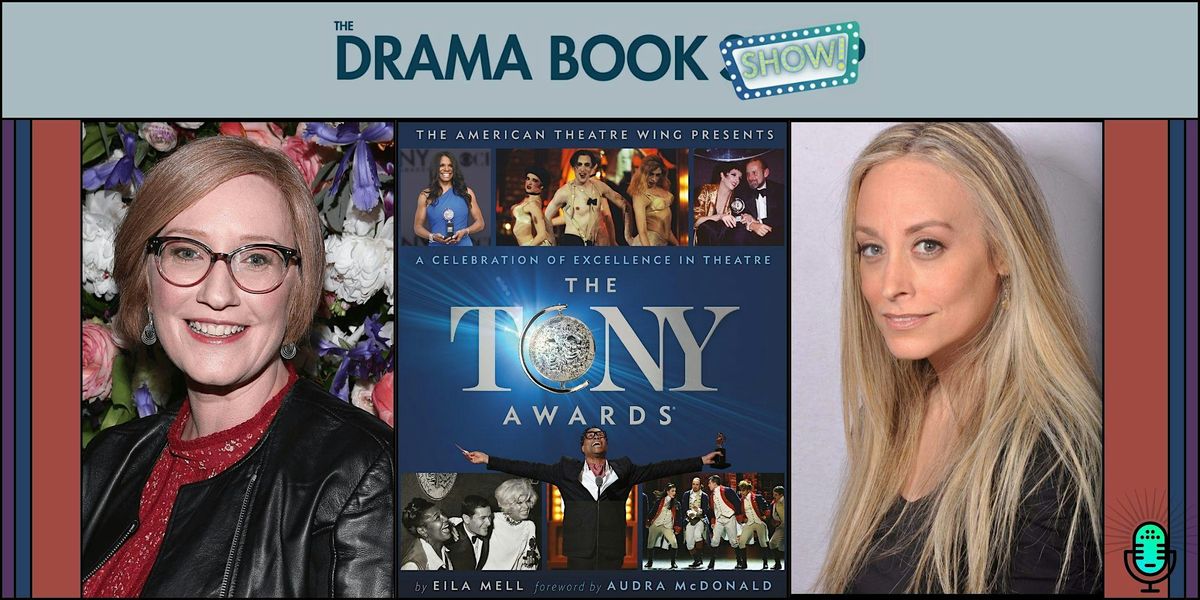 The Tony Awards- A Conversation with Eila Mell and Heather Hitchens