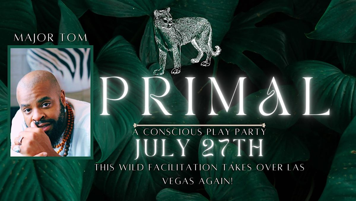 PRIMAL: A Conscious Play Party