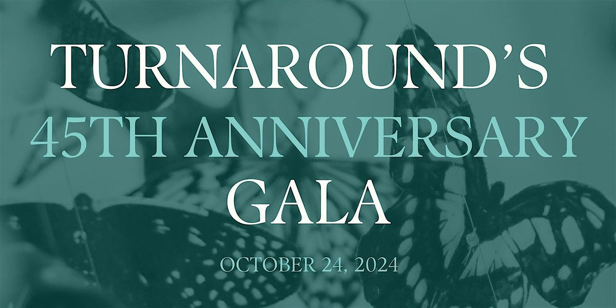 TurnAround Inc's 45th Anniversary Gala