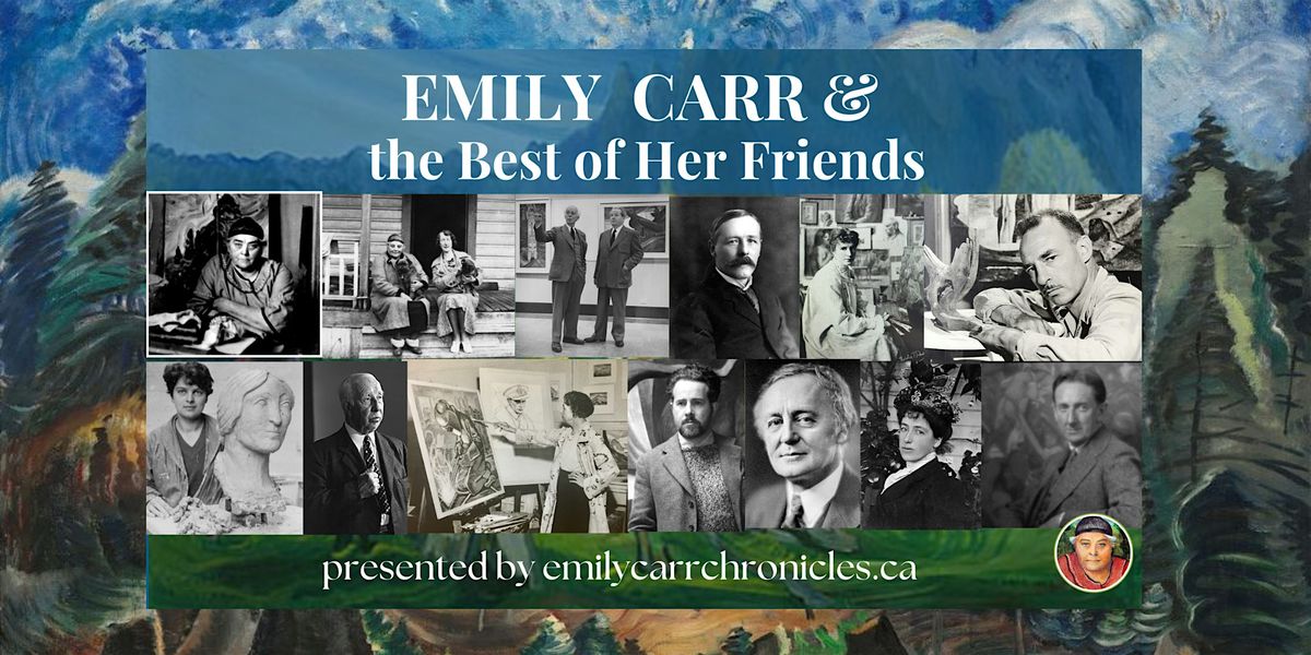 Presentation:  Emily Carr & the Best of Her Friends