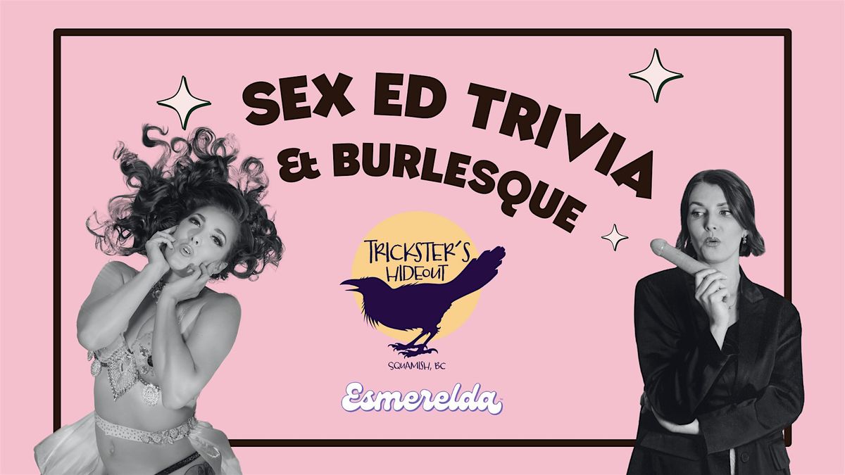 Sex Ed Trivia and Burlesque Night