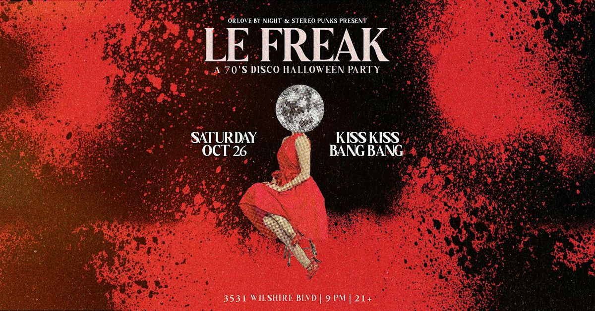 Le Freak: 70's Disco Halloween Party [Saturday 10\/26]