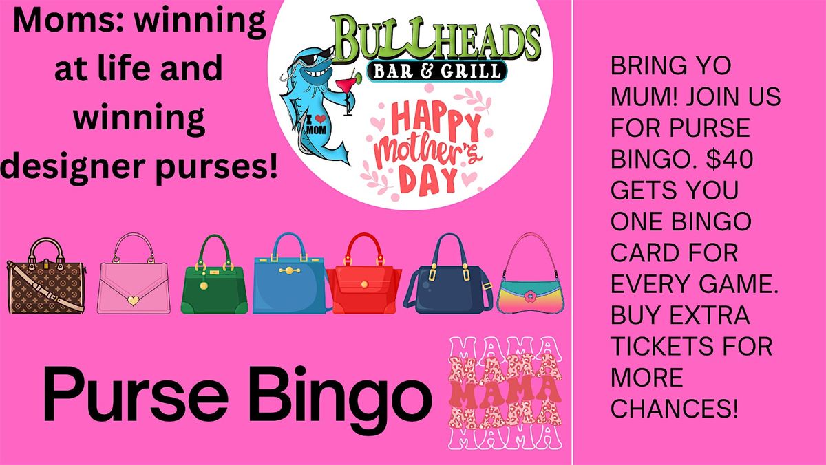 Mothers Day Purse Bingo at Bullheads Bar and Grill