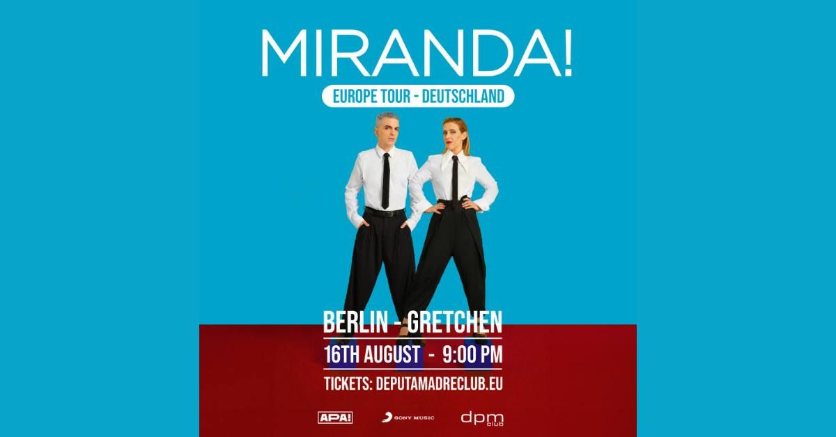 Miranda! | Gretchen - Berlin | 16.08.2024