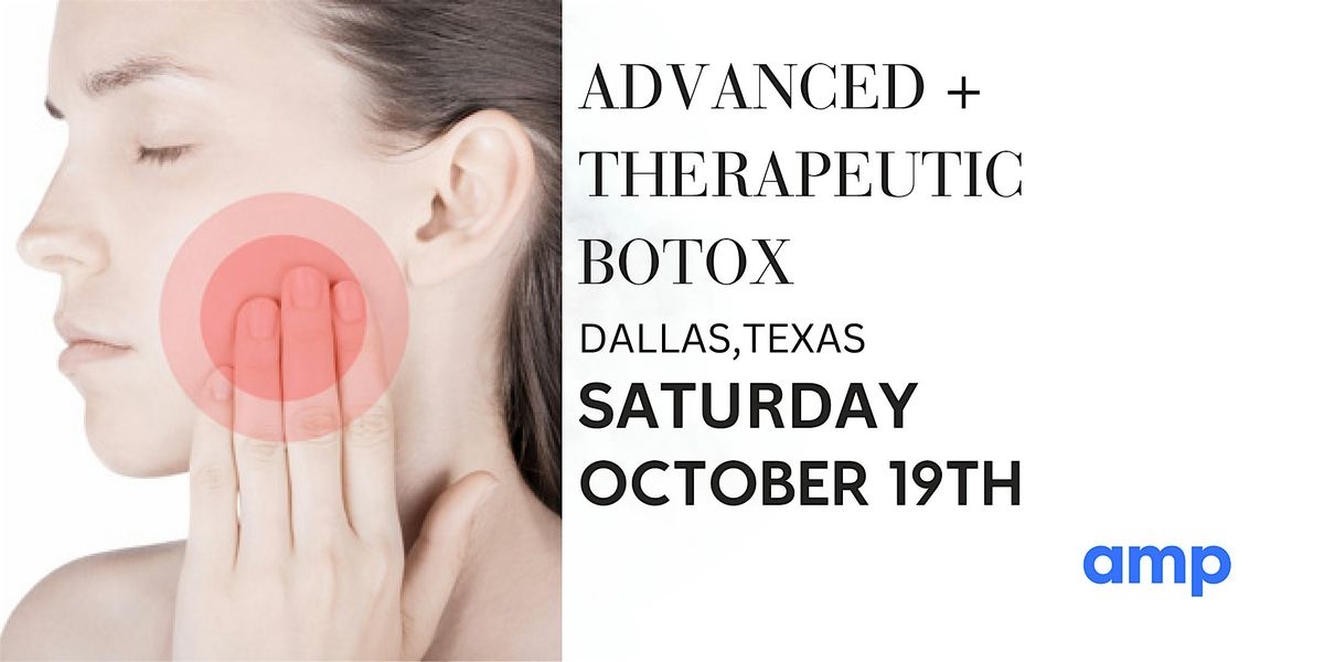 Therapeutic + Advanced Botox