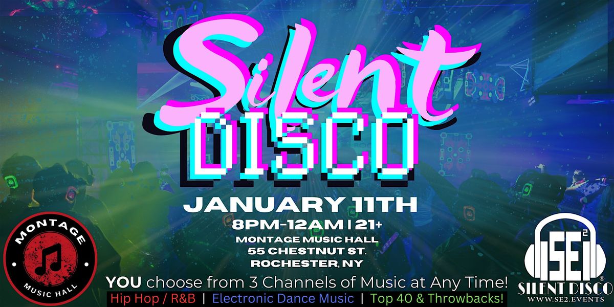 Silent Disco at Montage Music Hall! (Rochester) - 1\/11\/25