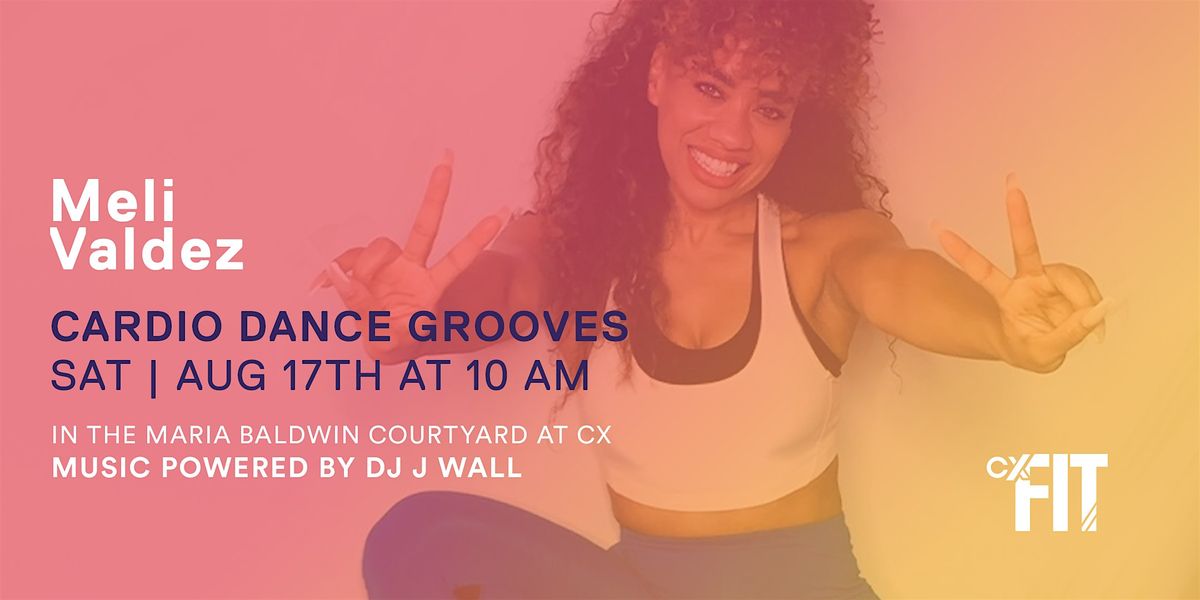 CX Fit - Cardio Dance Grooves with Meli Valdez